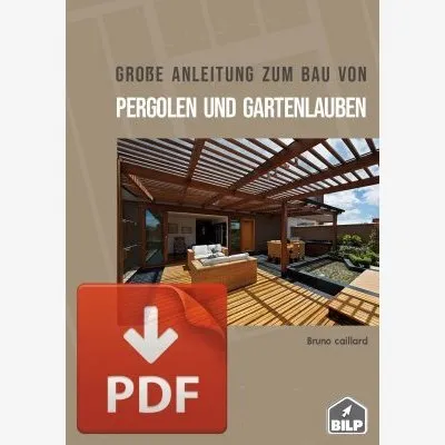 Pack PREMIUM : le grand guide de construction des pergolas et tonnelles, en TÉLÉCHARGEMENT (DE) - Réf. pergola-ed1-DE