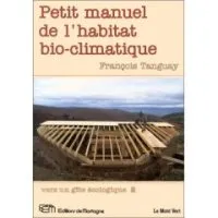 Vignette de l'article : Petit manuel de l'habitat bio-climatique