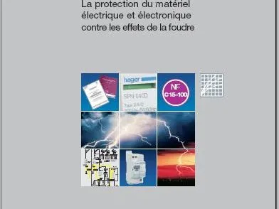 La protection du matériel électrique et électronique contre les effets de la foudre