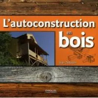 Vignette de l'article : Autoconstruction en bois