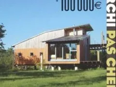 Archi pas chère, 20 maisons d'aujourd'hui à 100 000 euros 
