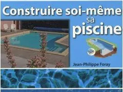 Construire soi-même sa piscine
